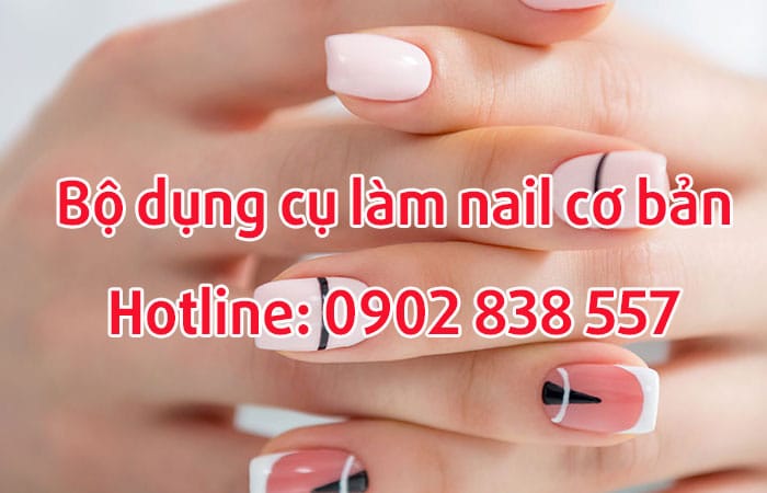 bộ dụng cụ làm nail cơ bản